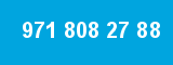 971 808 27 88